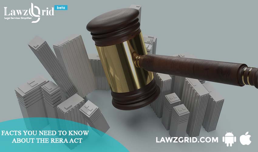FACTS YOU NEED TO KNOW ABOUT THE RERA ACT
