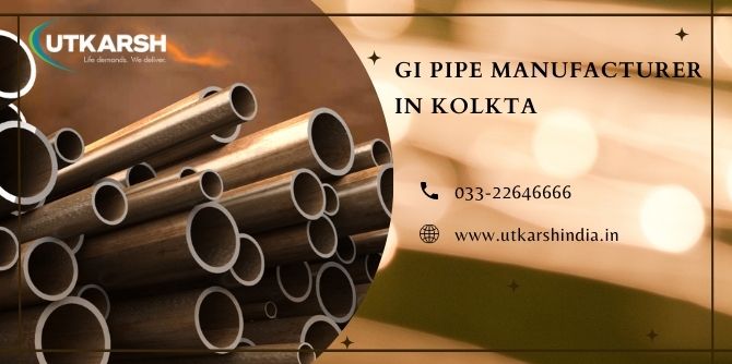 Buy GI Pipes From Best Manufacturer In Kolkata